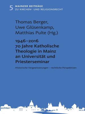 cover image of 1946--2016 70 Jahre Katholische Theologie in Mainz an Universität und Priesterseminar